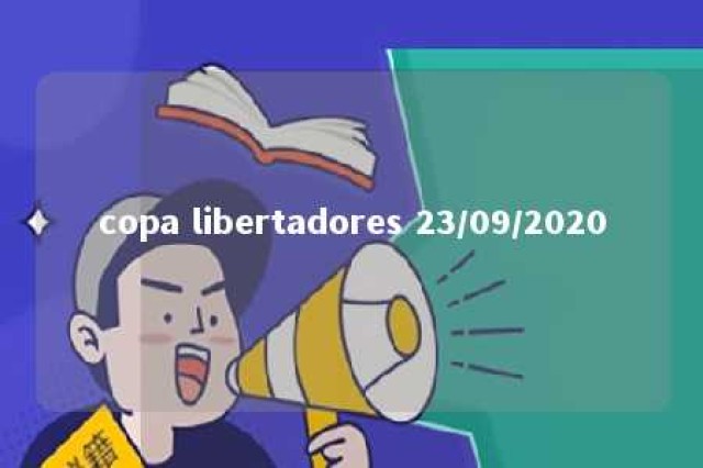 copa libertadores 23/09/2020 