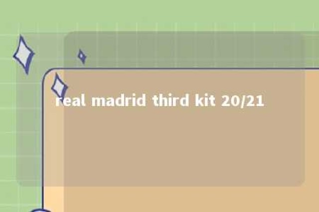 real madrid third kit 20/21 