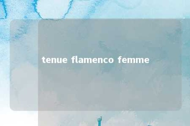 tenue flamenco femme 